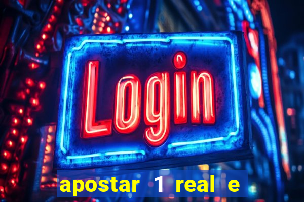 apostar 1 real e ganhar dinheiro